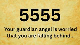 5555 Your Guardian Angel Is Worried That You Are Falling Behind..