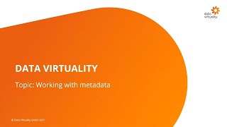 Data Virtuality Masterclass: Working with Metadata Net Worth