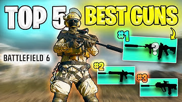 Top 5 Best Guns in Battlefield 6 YOU NEED To Use (Best Builds & Attachments)