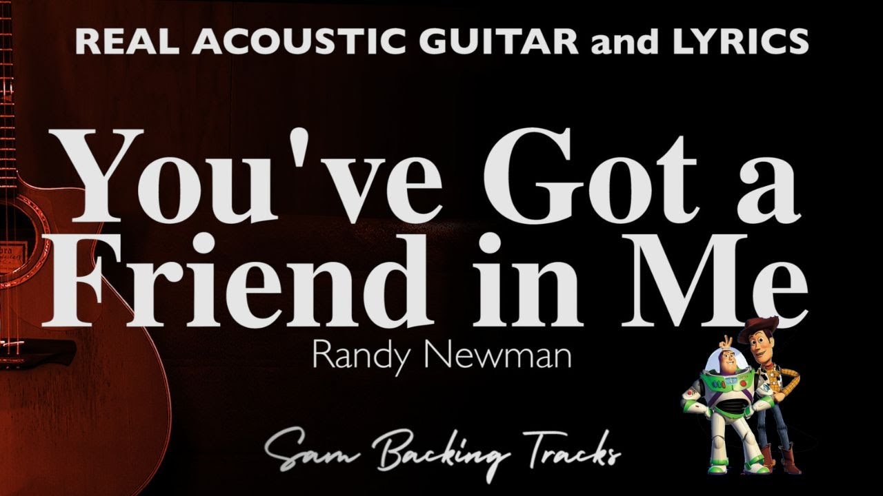 You've Got a Friend in Me - Randy Newman (Acoustic soulful karaoke | Original Key)