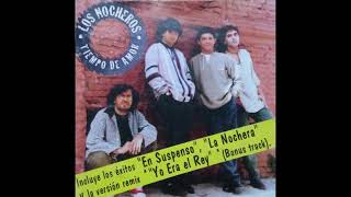 Los Nocheros - Yo era el rey