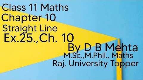 Class 11 Maths | Chapter 10 | Straight Line | Example 25,Ch.10 | NCERT