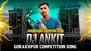 DJ ANKIT PETARWAR ( GORAKHPUR COMPETITION SONG DOT BASS ) 