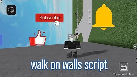 BEST WALK ON WALLS SCRIPT!!!!!