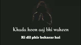 Khada Hoon Aaj Bhi Wahi||khada hu aaj bhi wahi ||khada hun aaj bhi wahi