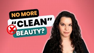 Why I Left the Clean Beauty Community