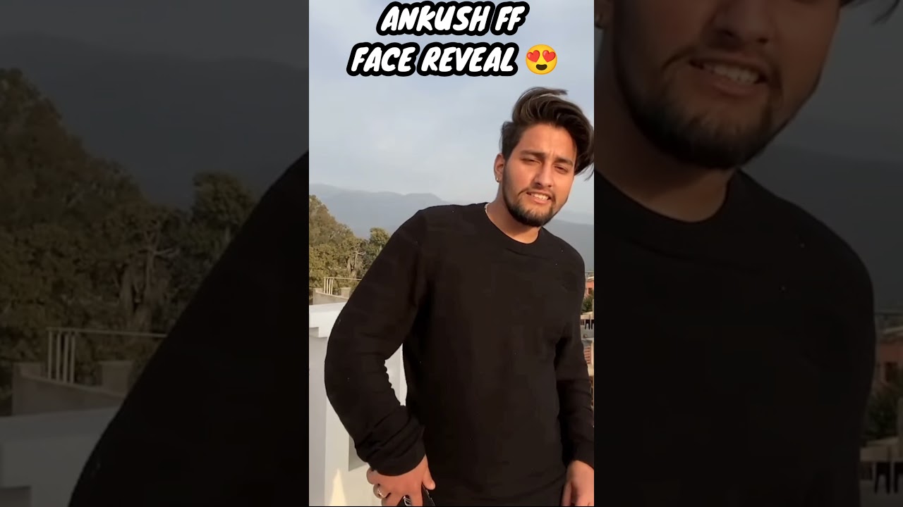 ANKUSH FF FACE REVEAL 😍😍