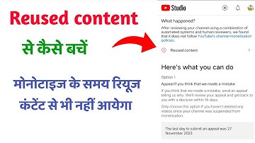 Reused content monetization problem solve - How to fix the problem of reused content