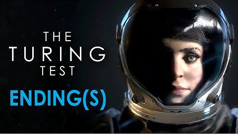 THE TURING TEST - FINAL CHAPTER (The Turing Test Gameplay Walkthrough ALL ENDINGS)