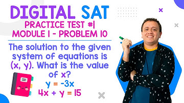 Digital SAT Practice Test #1 | Module 1: problem 10 (systems of linear equations)