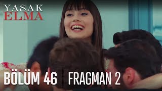 Yasak Elma 46. Bölüm 2. Fragmanı