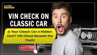 Vin Check on Classic Car