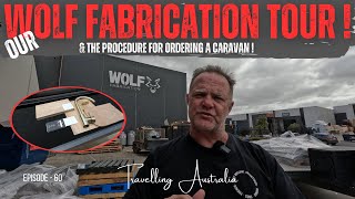 WOLF FABRICATION TOUR/ HOW TO ORDER A TITANIUM CARAVAN - E60