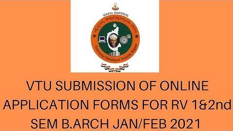 VTU SUBMISSION OF ONLINE APPLICATION FORMS FOR RV OF 1&2nd SEM B.ARCH"JAN/FEB 2021" #DOGOODWORLD