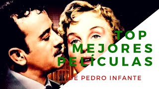 TOP 10 películas de Pedro Infante