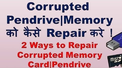 Repair Corrupted Memory Card|Pendrive ? Corrupted MemoryCard या Pendriveको इन दो तरीकों से ठीक करें!