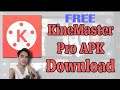 Paano Magdownload ng Kinemaster ng walang Watermark|| How to Download kinemaster for Free