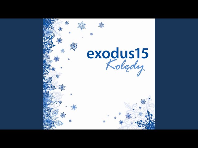 Exodus 15 - Dzisiaj W Betlejem