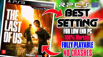 The Last of Us RPCS3 Best Setting for Every PC - Playable FPS | Retro Revival