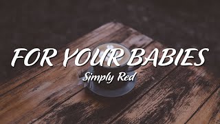 Simply Red - For Your Babies Lyrics Vietsub 