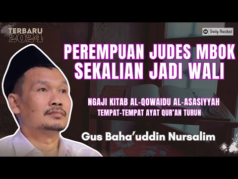 Gus Baha - TEMPAT-TEMPAT AYAT QUR'AN TURUN | NGAJI KITAB AL-QOWAIDU AL-ASASIYYAH | Ngaji Gus Baha