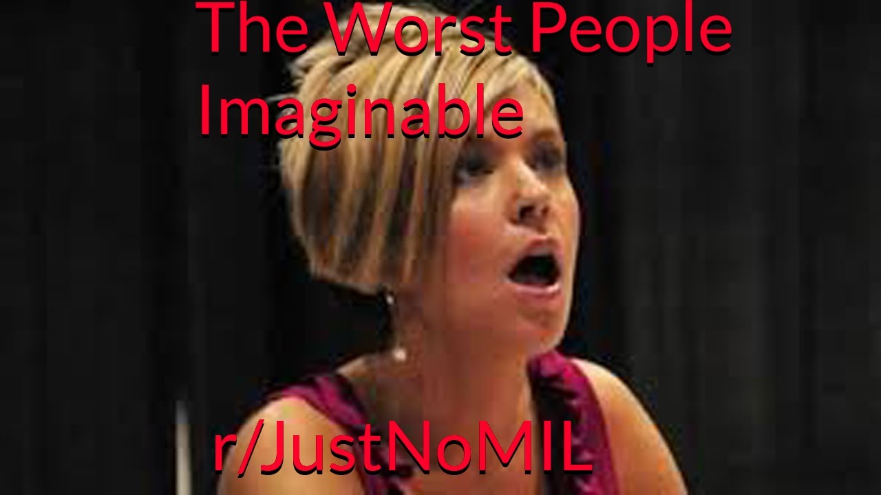 r/JustNoMIL Ep.2 The worst people alive YouTube