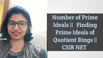 Number of Prime Ideals ||  Finding Prime Ideals of Quotient Rings || CSIR NET