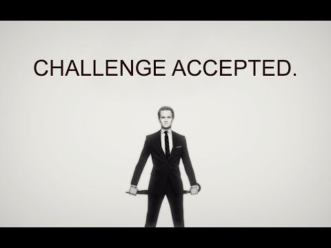 Challenge Accepted (All of them!) - Barney Stinson