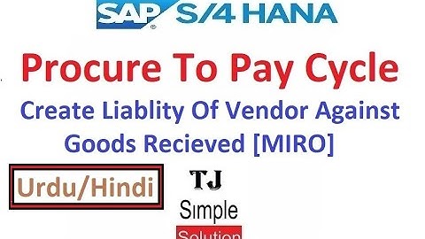 SAP-FI-P2P-06 - Create Liability With Refer to PO in SAP S/4HANA [MIRO] - Hindi/Urdu