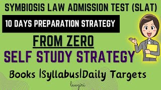 Symbiosis Law School Entrance Test|How to prepare for SLAT in 10 days from Zero Strategy
