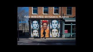 The Wrong Dynamic Range