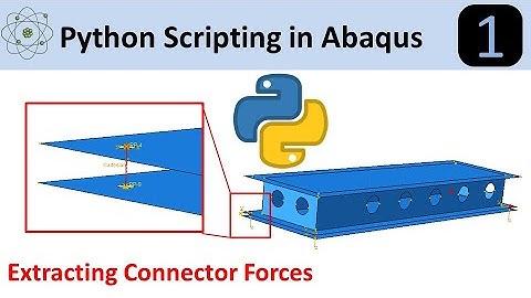 Abaqus Python Scripting: Pulling Out Connector Forces
