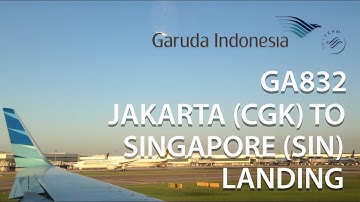 Landing | Garuda Indonesia B737-800 Jakarta (CGK) - Singapore (SIN)