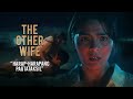 The other wife  scene drop 1  streaming this july 16
