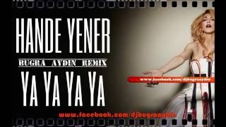 Hande Yener - Ya Ya Ya Ya (Buğra Aydın Remix) Resimi