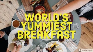 Top 25 Tasty Breakfasts, What Does the World Eat for Breakfast?