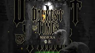 Masicka - Darkest Times (Official Audio) January 2019