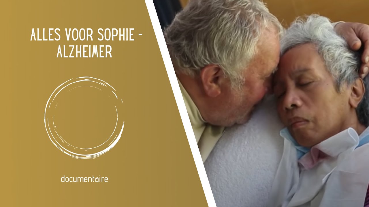 Documentaire Alles voor Sophie - Alzheimer