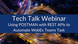 Using POSTMAN with REST APIs to Automate WebEx Teams Task screenshot 5