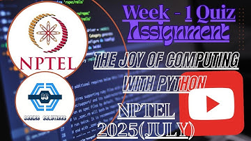 The Joy Of Computing Using Python | Week 1 Answers 2025 (July) | NPTEL | SWAYAM 2025 |