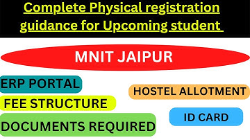 Complete physical reporting process For B.Tech MNIT Jaipur/ERP Portal, Fee, JOSAA,CSAB  Counselling