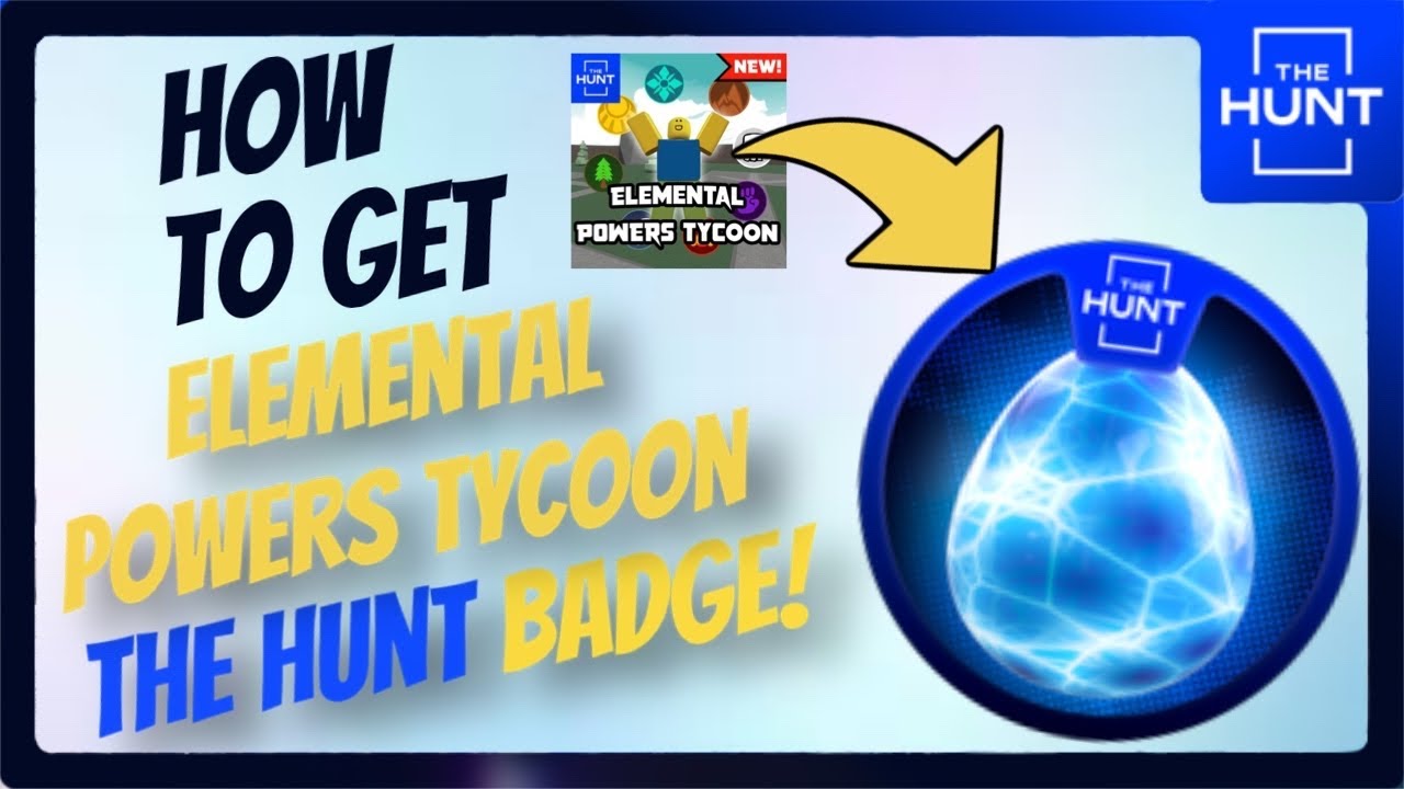 HOW TO GET ELEMENTAL POWERS TYCOON BADGE IN ROBLOX THE HUNT 2024 