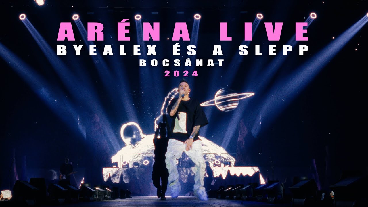 byealex és a slepp - bocsánat (p.l. aréna live 2024)