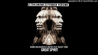 Armin van Buuren vs. Vini Vici feat. Hilight Tribe - Great Spirit Ultrasound Extended Version