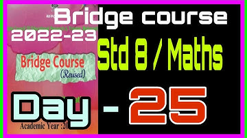 std 8| Mathematics |Bridge course 2022 |Day 25 |semi English |Setu abhyaskram |eight maths day 25