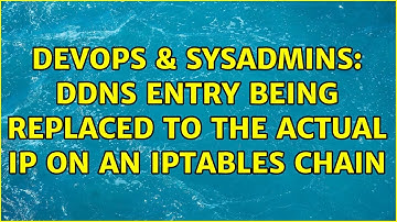 DevOps & SysAdmins: DDNS entry being replaced to the actual IP on an iptables chain (3 Solutions!!)