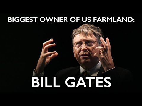 America's Top Owner of Farmland: Bill Gates -- In Control of Food