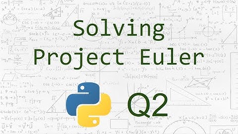 Q2 Solving Project Euler - Python