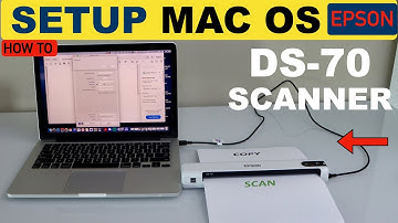 Epson DS70 Scanner Setup With Mac OS, Scanning Test !