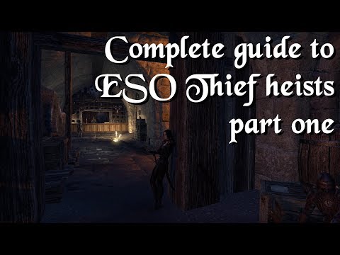 Complete guide to thief heists part 1/6 - General hints and tips - ESO